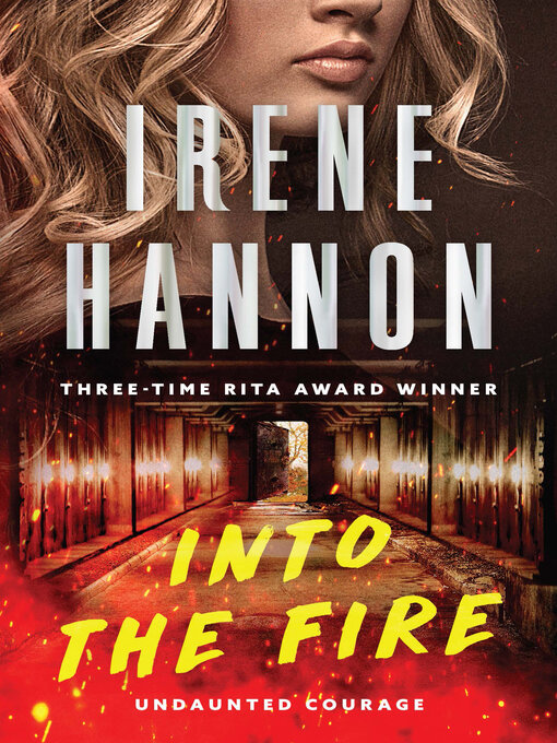 Title details for Into the Fire by Irene Hannon - Available